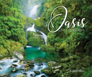 Cover of “Oasis: Soul Refreshing” by Barbara Harry, featuring tranquil nature imagery symbolizing spiritual renewal and the Living Water.